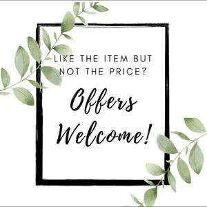 Offers are Welcome!